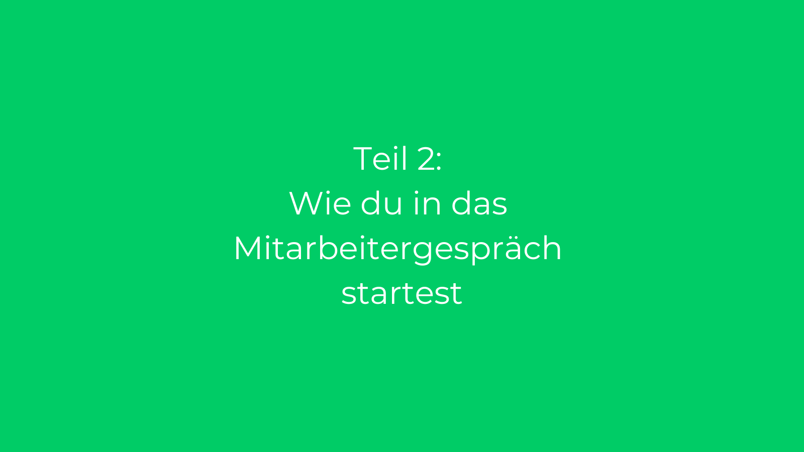 Wie du in das Mitarbeitergespräch startest