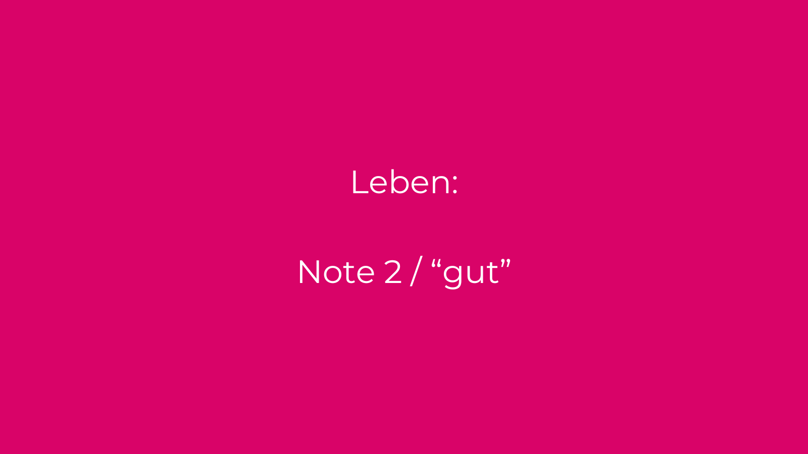 „Leben: Note 2“ – 5 Schritte, wie Du aus einem guten Leben ein sehr gutes Leben machen kannst